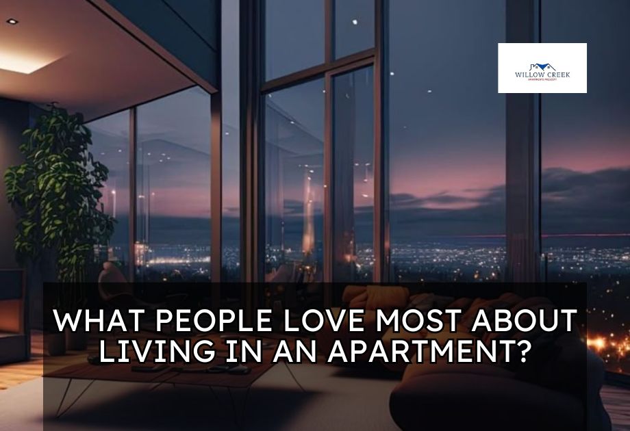 What People Love Most About Living in an Apartment?